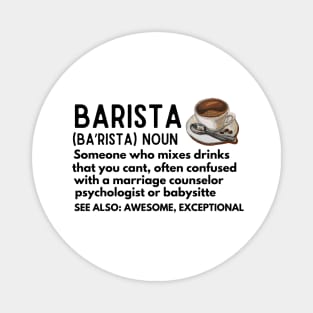 Humor Barista Definition Gift for Coffee Enthusiasts - Baristas-Noun  Someone Who Mixes Drinks... Magnet